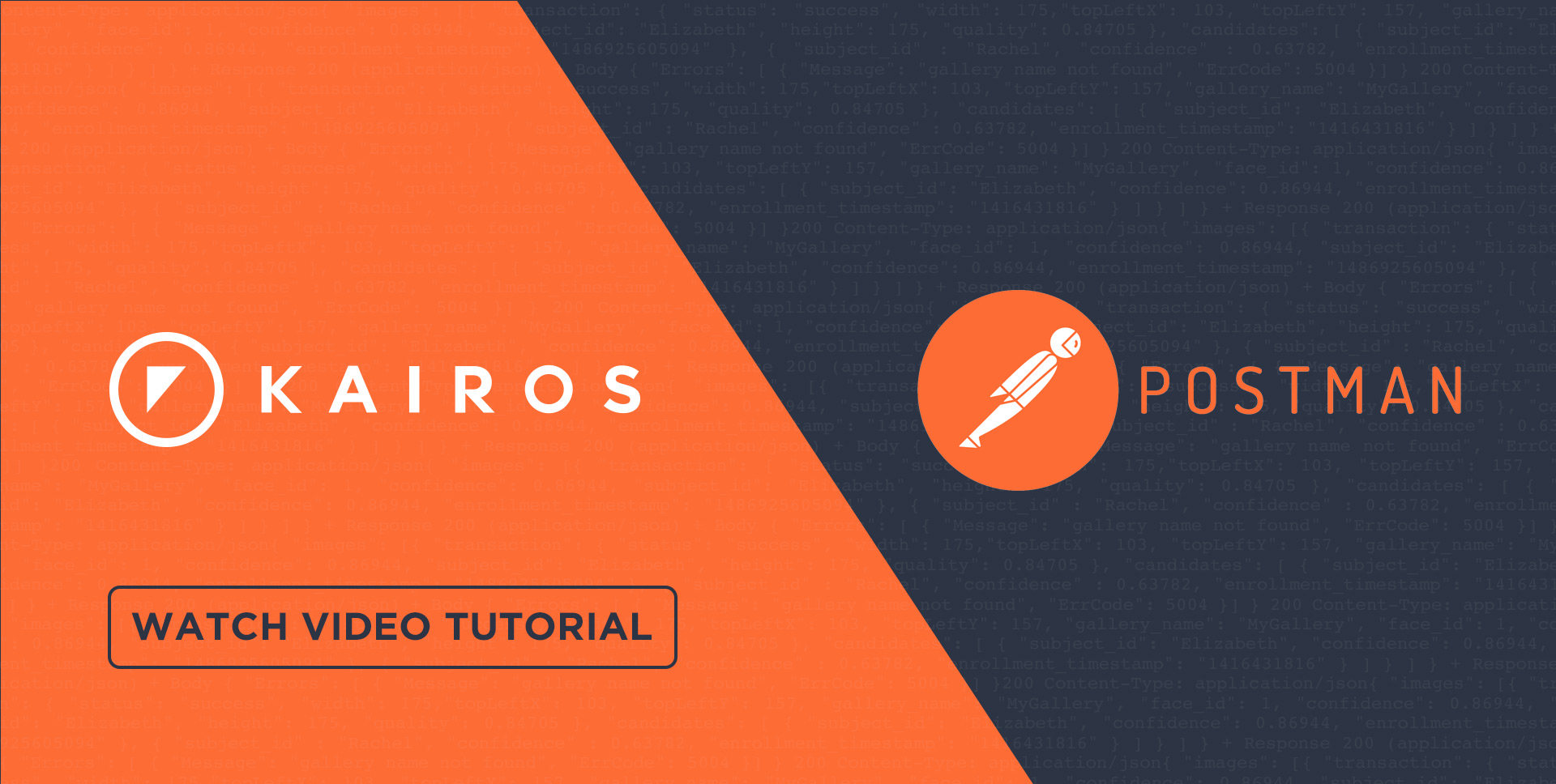 Kairos Face Recognition logo and Postman logo