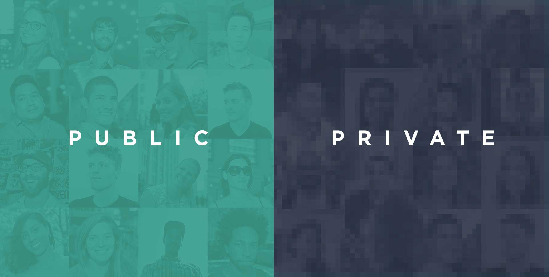 Photos of different human faces with the words 'private' and 'public' overlaid.